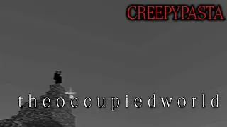 MINECRAFT CREEPYPASTA: "This World is Already Occupied"