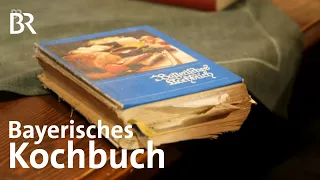 Das Bayerische Kochbuch - ein Bestseller | Zwischen Spessart & Karwendel | BR