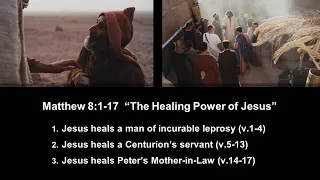 Matthew 8:1-17  “The Healing Power of Jesus” - Calvary Chapel Fergus Falls