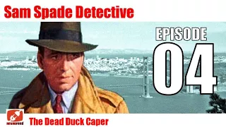 Sam Spade Detective - 04 - The Dead Duck Caper - Dashiell Hammett The Adventures of Sam Spade Radio