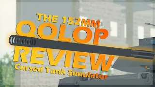 The 152mm QOLOP Review | CTS