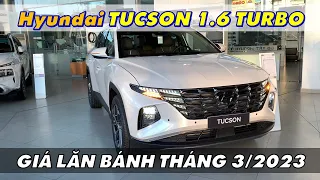 Giá Lăn Bánh Hyundai TUCSON 1.6 TURBO Trong Tháng 03/2023 - Giảm Tiền Mặt - Xe Sẵn Giao Ngay.