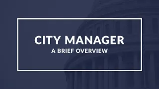 Understand the Role of a City Manager: Quick Overview