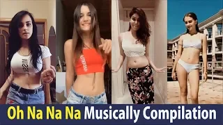 Oh Nana [ Oh Na Na Na] Challenge Musically [Tik Tok] Compilation 2018 || Musically  Belly Dance