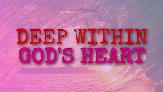 New Song Hymn - Deep Within God's Heart