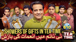 Tea Time Me Hoe Inamat Ki Barish | Showers Of Gifts | Tea Time Ep 610