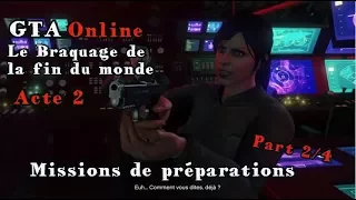 GTA Online - Le Braquage de la fin du monde - Acte 2 - Missions de préparations [Part 2/4] [PS4]