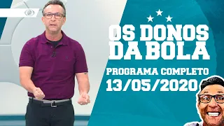 OS DONOS DA BOLA - 13/05/2020- PROGRAMA COMPLETO