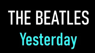 Yesterday - The Beatles - Legendado (Inglês e Português)