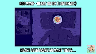 Rod Wave - Heart On Ice (Lofi remix)