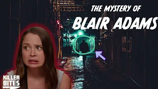 The Absurd And Confusing Case Of Blair Adams | Killer Bites