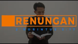 Renungan (2 Korintus 3 :17) - Pdt D.Farrel S. Simamora, S.Th