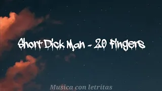 Short Dick Man - 20 Fingers [Letra en español]