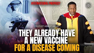 Shocking! They already have a New Vaccine for a Disease Coming | Prophet Uebert Angel