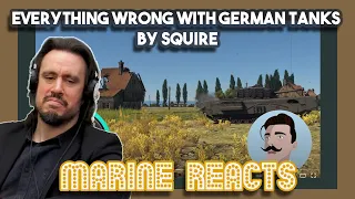 Everything Wrong With German Tanks by Squire | Marine Reacts