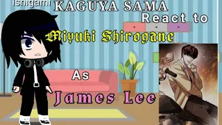 ||LOOKISM|| Kaguya-Sama react to Miyuki Shirogane As James Lee!! (AU)