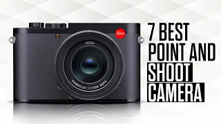 7 Affordable Point and Shoot Camera That You Can Buy