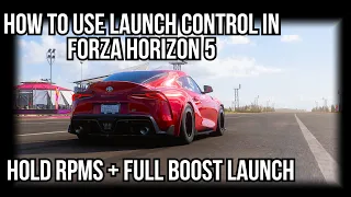 How To Use Launch Control In Forza Horizon 5 + HOLD RPMS & LAUNCH WITH MAX BOOST