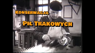 "Przygotowanie pił trakowych" (1959 r.) /CAŁY FILM/