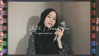 Until I Found You - Stephen Sanchez ( Cover by Trisyia Azman )