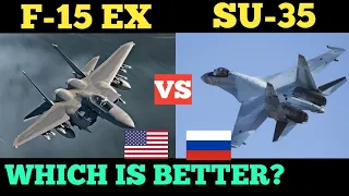 F-15 EX VS SU-35 FIGHTER JETS SPECIFICATIONS COMPARISON.