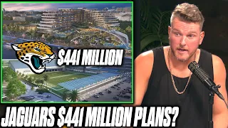 Pat McAfee Reacts: Jaguars Propose $441 Million Facility, Downtown Renovation