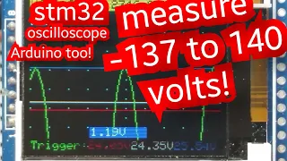 Stm32 oscilloscope : high & negative voltages. Arduino too!