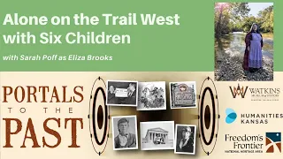 Portals To The Past: Alone on the Trail West with Six Children