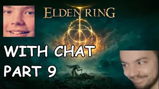 Elajjaz  With Chat! ► Elden Ring [Part 9]