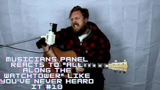 Musicians Panel reacts to "All Along The Watchtower" You've Never Heard It Like This #10