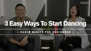 3 Easy Ways To Start Dancing | Dance Basics For Beginners | STEEZY.CO