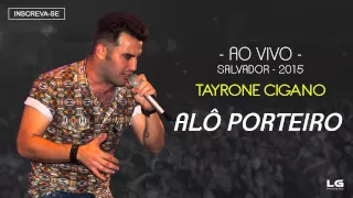 Tayrone -  Alô Porteiro (Ao Vivo - 2015) [Áudio Oficial]