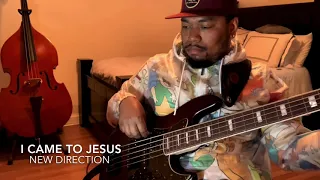 I Came To Jesus Bass Cover