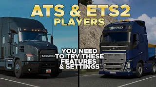 ETS2 & ATS Players, You should try these cool Features & Settings