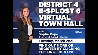 District 4 - E-SPLOST 6 Virtual Town Hall with BOE Member Sophe Pope