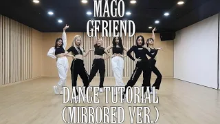 GFRIEND - "MAGO" (DANCE TUTORIAL SLOW) mirrored ver.