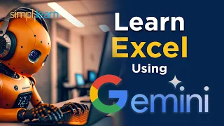 Learn EXCEL Using Google Gemini | Gemini AI Tutorial For Beginners | Simplilearn