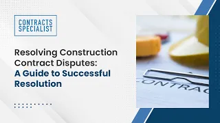 Resolving Construction Contract Disputes