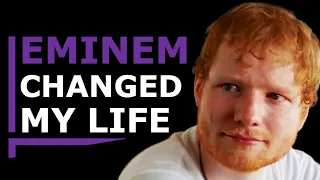 Eminem Changed My Life: Ed Sheeran Motivational Speech