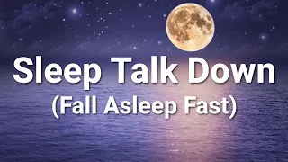 Fall Asleep FAST! Guided Sleep Meditation Sleep Talk Down, Deep Sleep Hypnosis