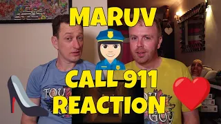 MARUV - CALL 911 - REACTION