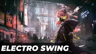 Best of ELECTRO SWING Mix May 2021 🍸🎧