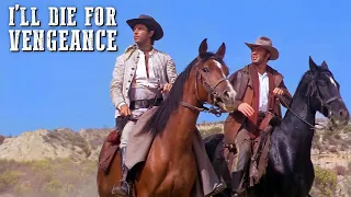 I'll Die for Vengeance | WESTERN MOVIE | Spaghetti Western | Classic Film | Free Cowboy Movie