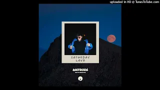 Matroda  Dino DZ  - Saturday Love  (Extended Mix)