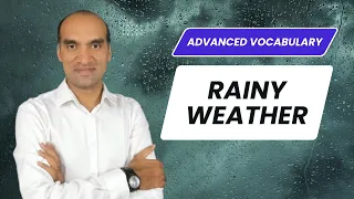 Advanced vocabulary/phrases for rainy weather | IELTS Speaking