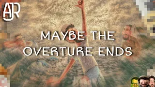 AJR - Maybe The Overture Ends (Sky Dreamers Overture)