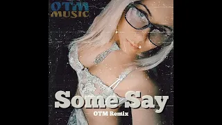 Nea - Some Say (OTM Remix) #otmmusic