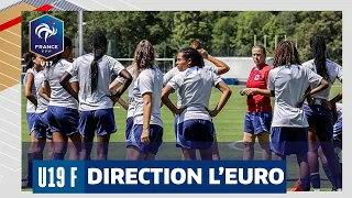 Génération 2004 : en route pour l'Euro, U19 Féminine I FFF 2023