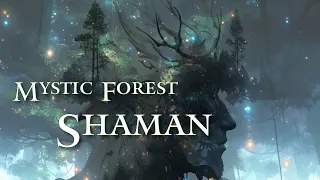 { Mystic Forest Shaman } - Ethno Chill - Downtempo - Ambient - Music For Deep Focus