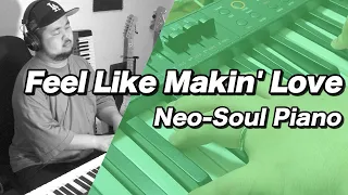 【Neo-Soul Piano】Feel Like Makin' Love - Yoshitaka Utano